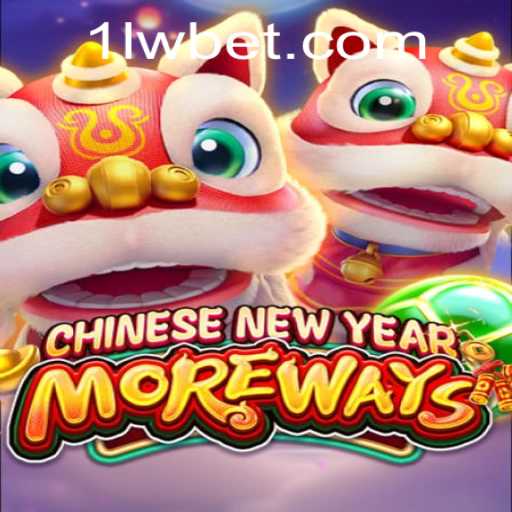 Experience the Excitement of CHINESENEWYEARMOREWAYS with Lwbet PH Login